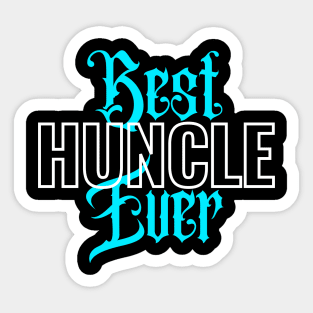 Best Huncle Ever Sticker